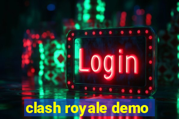 clash royale demo